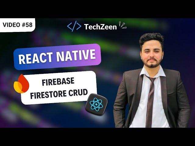 React Native Tutorial #58 : Firebase Firestore CRUD | Firebase Firestore Database 2024