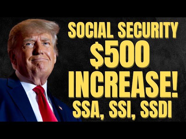 JUST APPROVED! $500 INCREASE For Social Security Beneficiaries | SSA, SSI, SSDI Payments