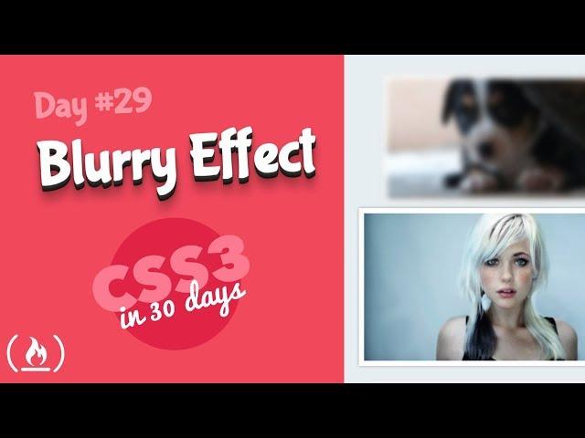 Blurry Effect: CSS Tutorial (Day 29 of CSS3 in 30 Days)