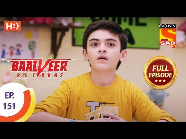 Baalveer Returns - Ep 151  - Full Episode - 21st July 2020