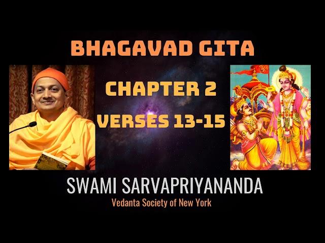 4. Bhagavad Gita | Chapter 2 Verses 13-15 | Swami Sarvapriyananda