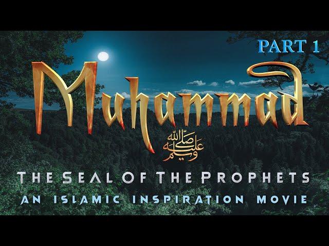 The Story Of Muhammad ﷺ  Part 1 - The Seal Of The Prophets [BE054]