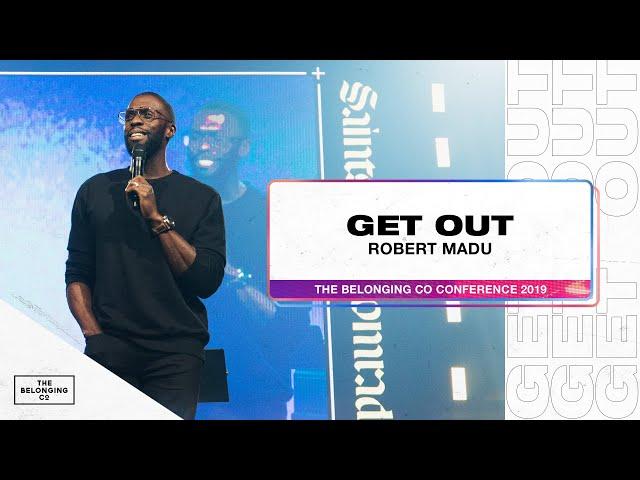 Get Out - Robert Madu | The Belonging Co TV