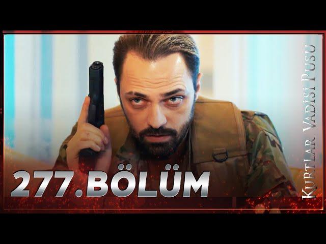 Kurtlar Vadisi Pusu - 277. Bölüm FULL HD