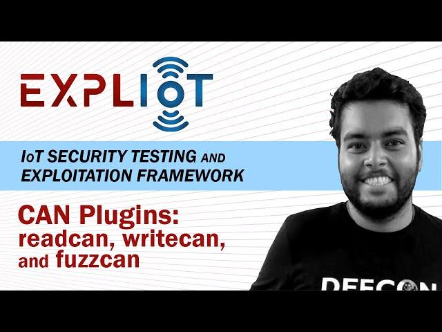 CAN Plugins: readcan, writecan, and fuzzcan | EXPLIoT: IoT Security Testing & Exploitation Framework