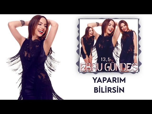 05 - Ebru Gündeş - Yaparım Bilirsin