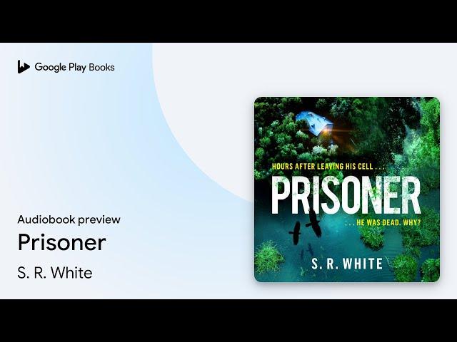 Prisoner: Detective Dana Russo, Book 2 by S. R. White · Audiobook preview