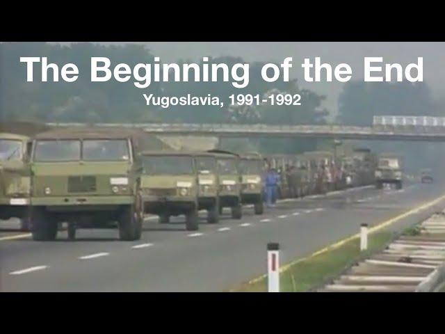 The Beginning of the End | Yugoslavia, 1991-1992