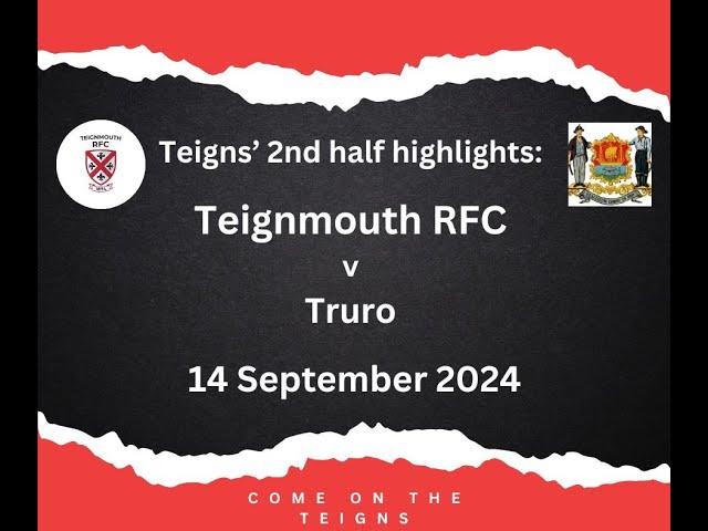 Teigns' 2nd half highlights: Teignmouth RFC v Truro - 14 September 2024