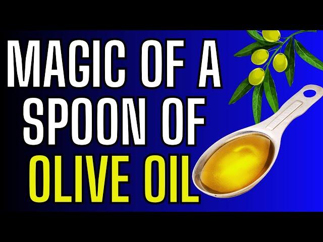 The Magic of 1 SPOON of Olive Oil | Benefits of OLIVE OIL