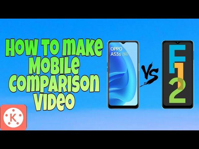 How to make Mobile comparison Video | Kinemaster Video Editing | SB Tech