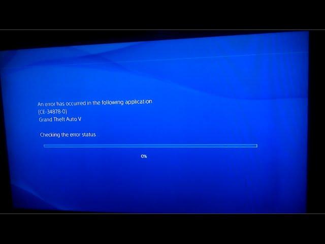 HELP !! PS4 GTA V Error Screen (CE-34878-0)