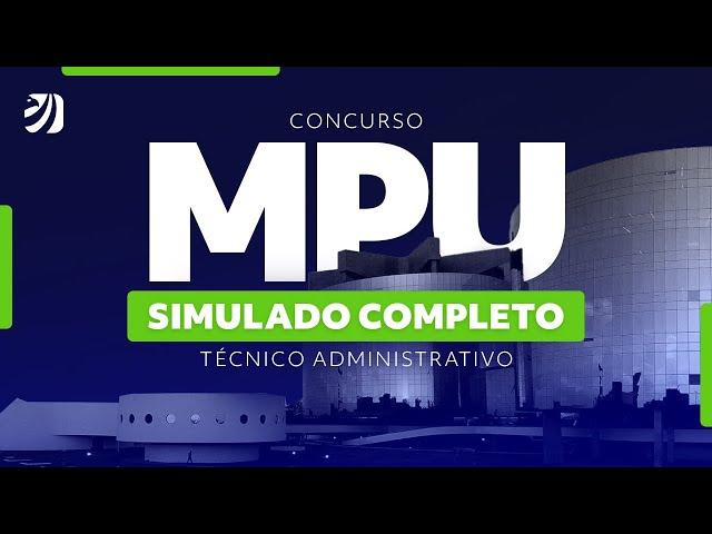 CONCURSO MPU: CORREÇÃO AO VIVO | 1º SIMULADO MPU (TÉCNICO ADMINISTRATIVO)