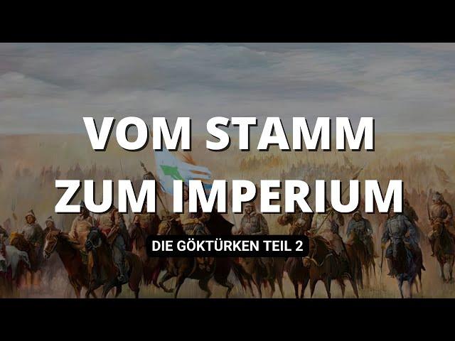 Die Göktürken Folge 2: Aufstieg des Ashina Clans