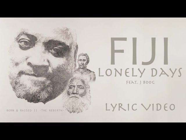 Fiji - Lonely Days (Official Lyric Video) ft. J Boog