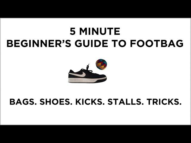 5 Minute Beginner’s Guide to Footbag - Hacky Sack Shoes Footbags Kicks Stalls Tricks