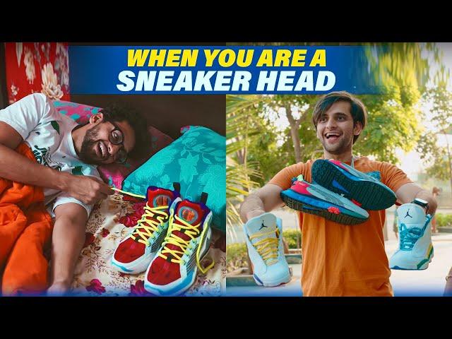 When You are a Sneaker Head | Funcho