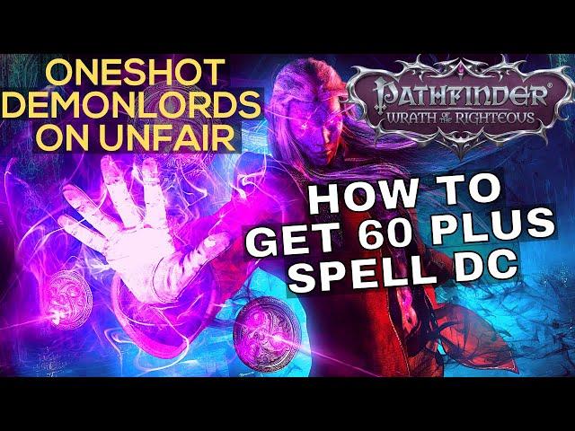 How to Build for Unfair Spell DC With Any Caster Pathfinder: Wrath of the Righteous