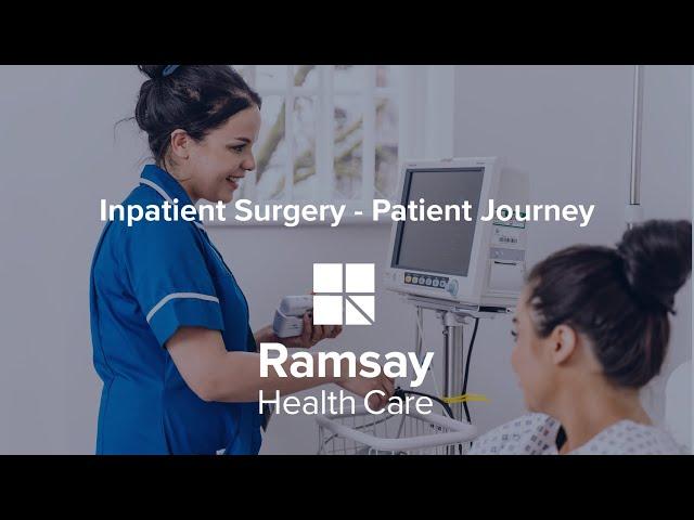 Your Hospital Stay - Inpatient Surgery with Ramsay Health Care