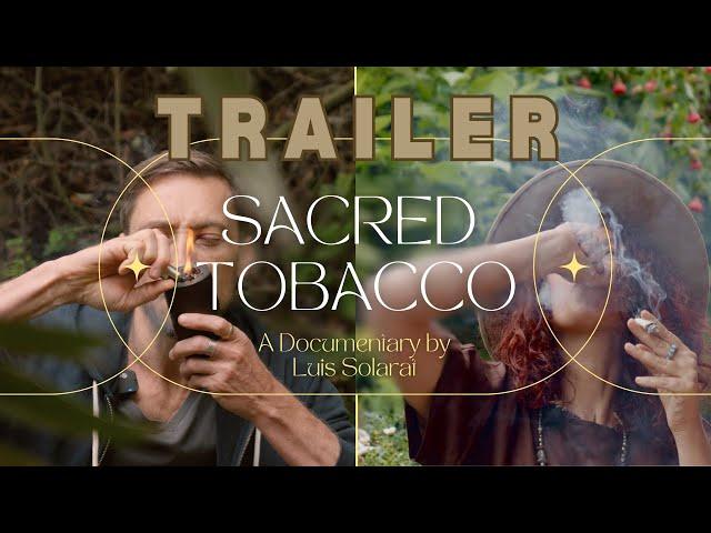 Trailer for "Sacred Tobacco" - a documentary by Luis Solarat