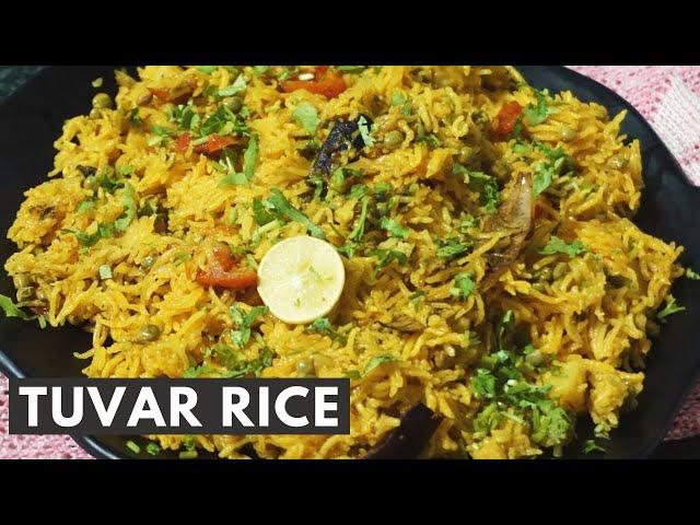 Tuvar Bhaat Recipe | Tuvar Pulao | Tuvar Rice | Rice Recipe | Easy Dinner Recipe | Easy Pulao Recipe