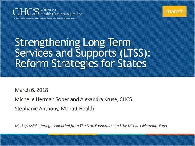 Strengthening Long-Term Services and Supports: Reform Strategies for States