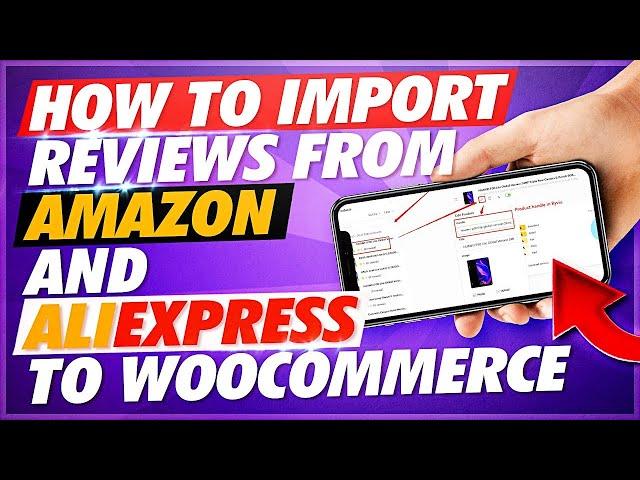 How to import reviews from aliexpress or Amazon into WooCommerce 2022