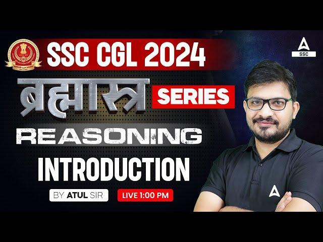 SSC CGL 2024 | SSC CGL Reasoning Classes By Atul Awasthi | Introduction