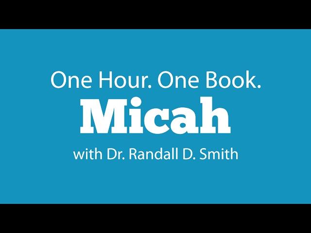 One Hour. One Book: Micah