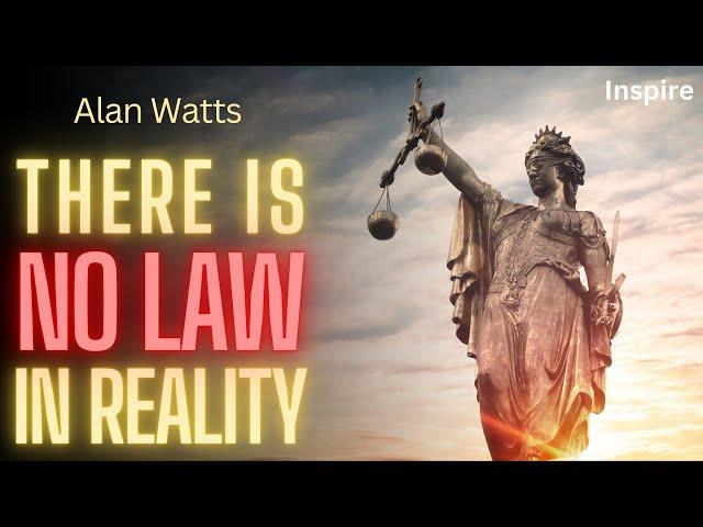 Alan Watts – There Is No Law In Reality (SHOTS OF WISDOM 27)