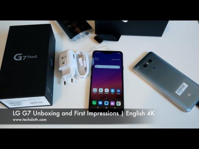 LG G7 Unboxing and First Impressions | English 4K