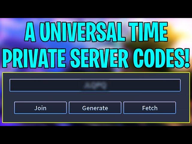 A Universal Time (AUT) Private Server Codes | Free AUT Private Server Codes