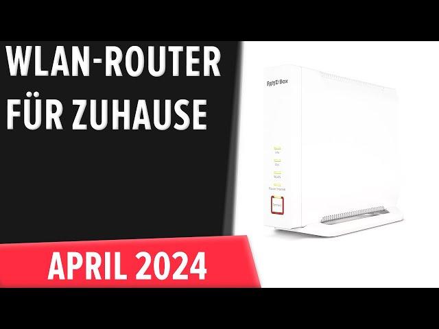 TOP–6. Die besten WLAN-​Router für Zuhause. April 2024. Test & Vergleich | Deutsch