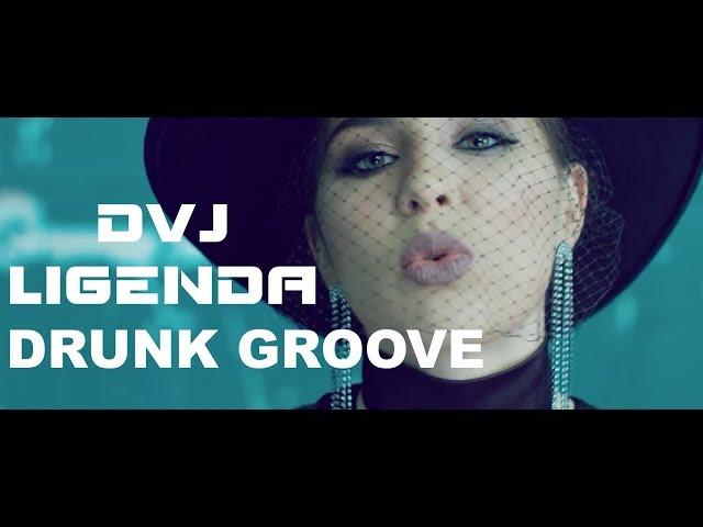 DVJ LIGENDA - Maruv & Boosin - Drunk Groove (VIDEO EDIT)