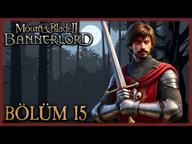  HERKESE KARŞI TEK BAŞIMIZA !! | M&B Bannerlord Türkçe 15. Bölüm (2025)