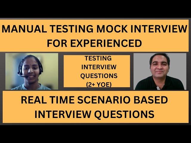 Manual Testing Interview Questions and Answers| Manual Testing Mock Interview for Experienced