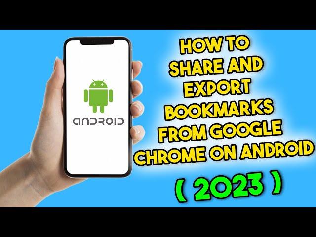 How to Share and Export Bookmarks from Google Chrome on Android (2023)