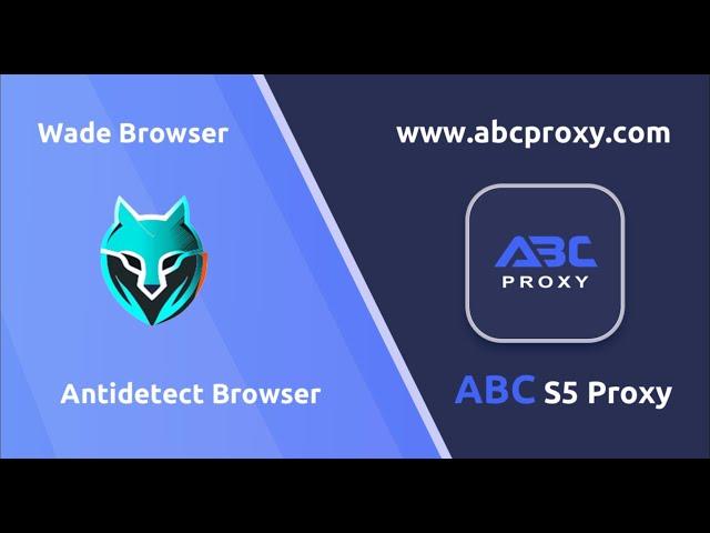 Comprehensive Guide - ABC S5 Proxy with Wade browser proxy tutorial #v2ray #s5proxy #abcproxy #anti