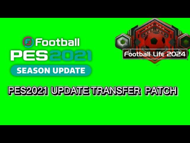 Pes2021 - UPDATE SUMMER TRANSFER 24\25 - 01\09\24