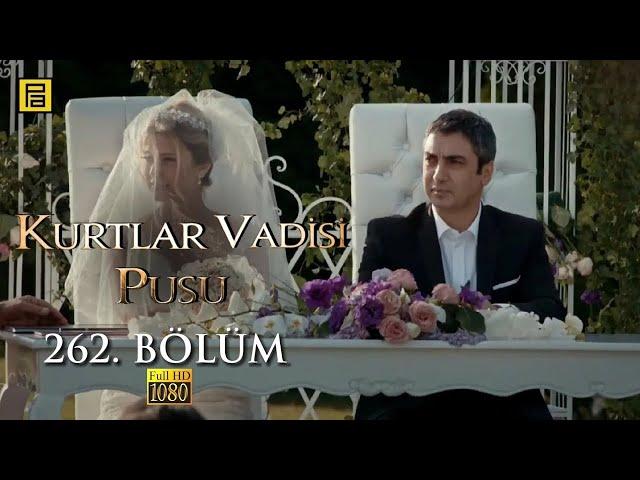 Kurtlar Vadisi Pusu 262.Bölüm l FULL HD YENİ