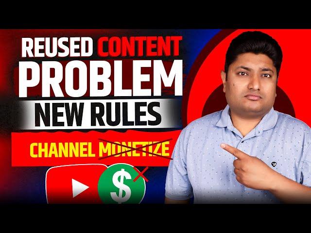 New REUSED CONTENT Rules on YouTube EXPOSED! | Reused Content Monetization Problem Solve