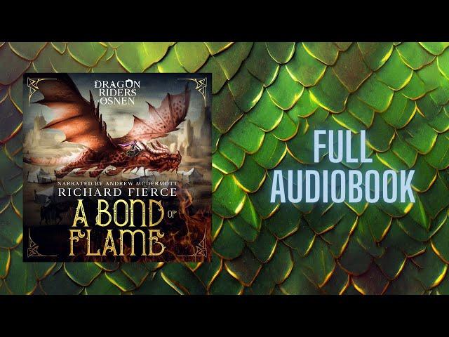 A Bond of Flame - Dragon Riders of Osnen Book 2 [Full YA Fantasy Audiobook - Unabridged]