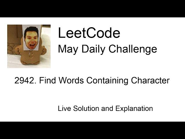 2942. Find Words Containing Character - Day 24/31 Leetcode May Challenge