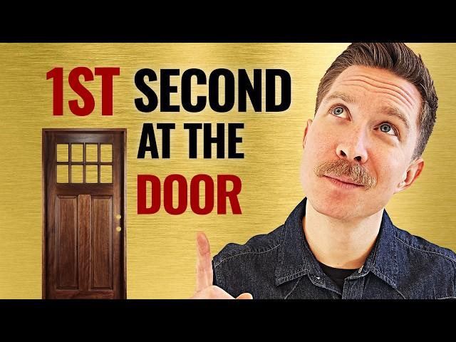 Your 1st Second at the Door and What NOT to Do