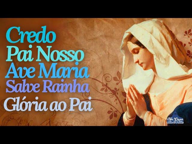 Credo, Pai Nosso, Ave Maria, Salve Rainha e Glória ao Pai