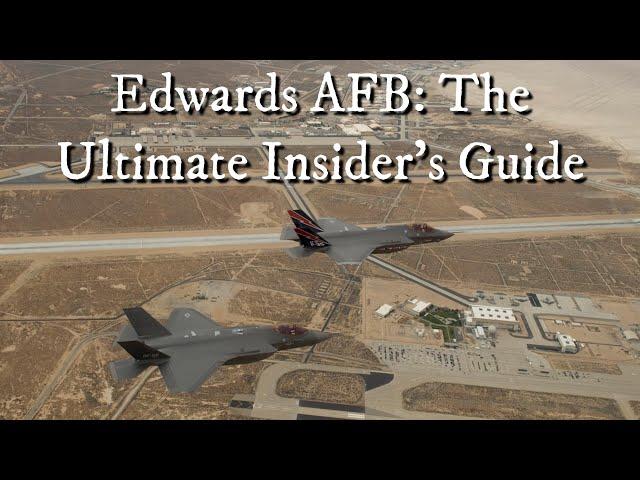 Edwards AFB: The Ultimate Insider's Guide