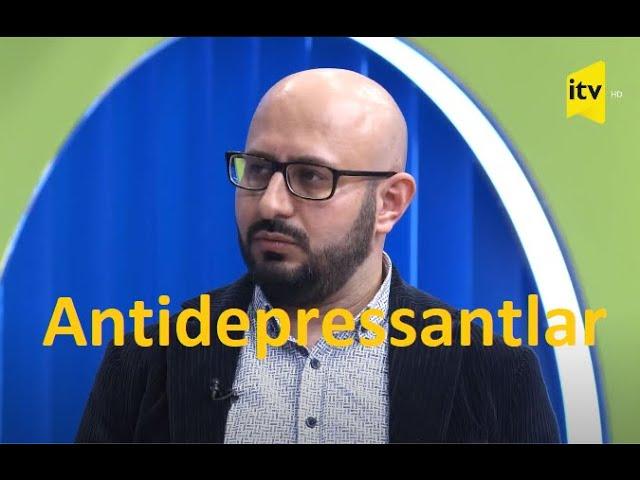 Antidepressantlar | Uzman Psixiatr Ruslan Əliyev