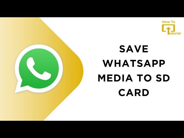 How to Save WhatsApp Media to SD Card