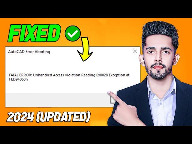 How To Fix AutoCAD FATAL ERROR Unhandled Access Violation Reading 0x0028 Exception at FED94060h 2024