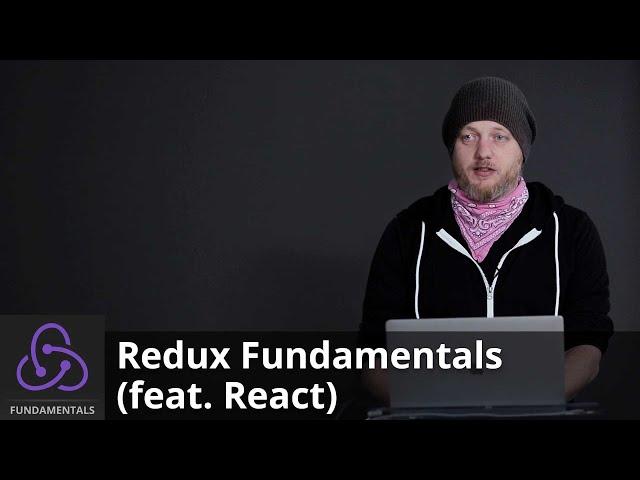 Redux Fundamentals (feat. React) by Steve Kinney | Preview